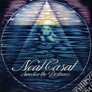 Neal Casal - Sweeten The Distance cd musicale di Neal Casal
