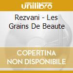 Rezvani - Les Grains De Beaute cd