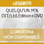 QUELQU'UN M'A DIT/Ltd.Edition+DVD cd musicale di BRUNI CARLA