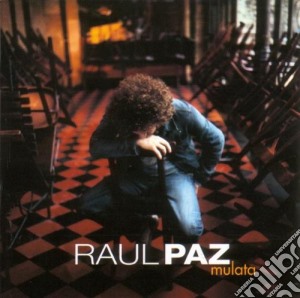 Raul Paz - Mulata cd musicale di PAZ RAUL