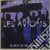 Avions (les) - Le Best Of Des Avions cd