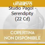 Studio Pagol - Serendipity (22 Cd) cd musicale di ARTISTI VARI
