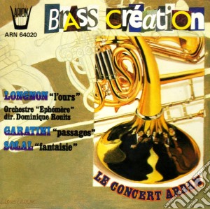 Brass Creation: Longnon, Garatini, Solal / Various cd musicale