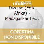 Diverse (Folk Afrika) - Madagaskar Le Valiha cd