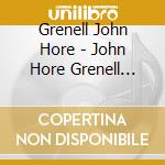 Grenell John Hore - John Hore Grenell Born In The West