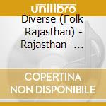 Diverse (Folk Rajasthan) - Rajasthan - Popular Music cd