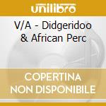 V/A - Didgeridoo & African Perc cd
