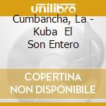 Cumbancha, La - Kuba   El Son Entero cd