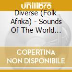 Diverse (Folk Afrika) - Sounds Of The World  Vol 3  Afrika cd
