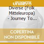 Diverse (Folk Mitteleuropa) - Journey To Central Europe   Mitteleuropa cd