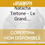 Natacha Tertone - Le Grand Deballage cd