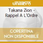 Takana Zion - Rappel A L'Ordre