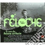 Feloche - La Vie Cajun cd