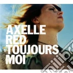 Axelle Red - Toujours Moi cd