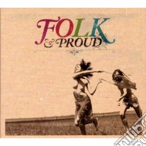 Folk & Proud / Various (2 Cd) cd musicale di ARTISTI VARI