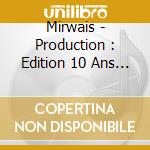 Mirwais - Production : Edition 10 Ans Naive ( cd