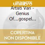 Artisti Vari - Genius Of...gospel Soul cd