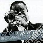 Louis Armstrong - Only! cd
