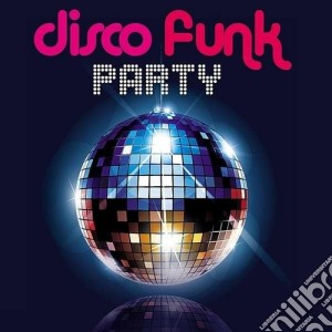 Disco funk party cd musicale di Artisti Vari