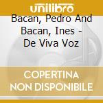Bacan, Pedro And Bacan, Ines - De Viva Voz cd