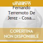 Fernando Terremoto De Jerez - Cosa Natural