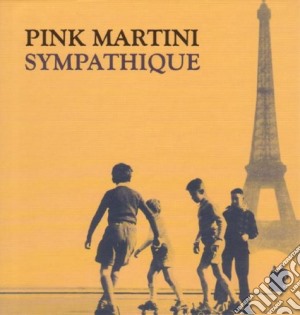 Pink Martini - Sympatique (Ltd Ed) (Cd+Dvd) cd musicale di PINK MARTINI