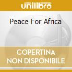 Peace For Africa cd