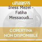 Iness Mezel - Fatiha Messaoudi (Berber) cd