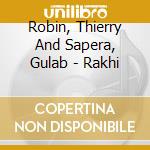 Robin, Thierry And Sapera, Gulab - Rakhi cd