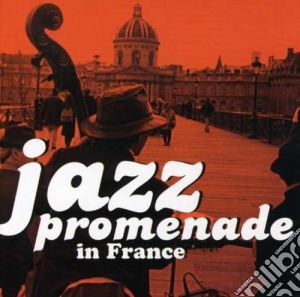 Jazz Promenade In France / Various cd musicale