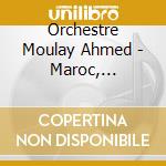 Orchestre Moulay Ahmed - Maroc, Anthologie Al-Ala: Nuba Al-Ushshaq (6 Cd) cd musicale di Orchestre Moulay Ahmed