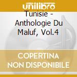 Tunisie - Anthologie Du Maluf, Vol.4