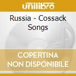 Russia - Cossack Songs cd musicale di VOLNITZA ENSEMBLE FR