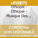Ethiopie - Ethiopie - Musique Des Maale cd musicale di Ethiopie