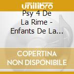 Psy 4 De La Rime - Enfants De La Lune cd