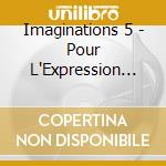 Imaginations 5 - Pour L'Expression Corporelle cd