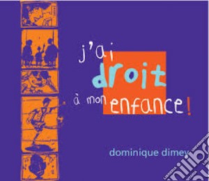 Dominique Dimey - J'Ai Le Droit cd musicale di Dominique Dimey