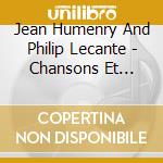 Jean Humenry And Philip Lecante - Chansons Et Comptines De France 3 cd musicale di Jean Humenry And Philip Lecante