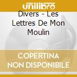 Divers - Les Lettres De Mon Moulin cd