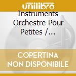 Instruments Orchestre Pour Petites / Various (3 Cd) cd