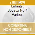 Enfants: Joyeux No / Various cd