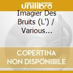 Imagier Des Bruits (L') / Various (Cd+Livre) cd