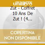 Zut - Coffret 10 Ans De Zut ! (4 Cd) cd