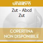 Zut - Abcd Zut cd