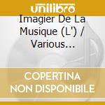 Imagier De La Musique (L') / Various (Cd+Livre) cd