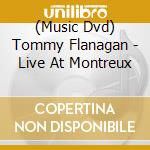 (Music Dvd) Tommy Flanagan - Live At Montreux cd