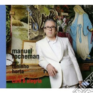 Manuel Rocheman - Cafe & Alegria cd musicale di Manuel Rocheman