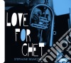 Stephane Belmondo - Love For Chet cd