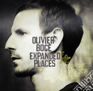Olivier Boge - Expanded Places cd musicale di Olivier Boge