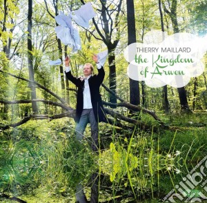 Thierry Maillard - The Kingdom Of Arwen cd musicale di Thierry Maillard